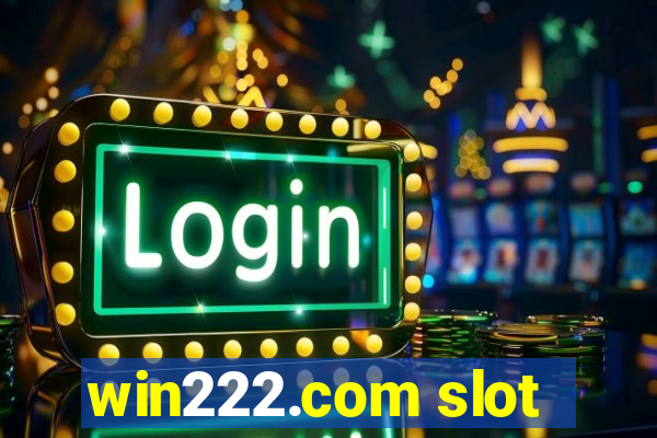 win222.com slot